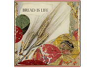 Bread is Life